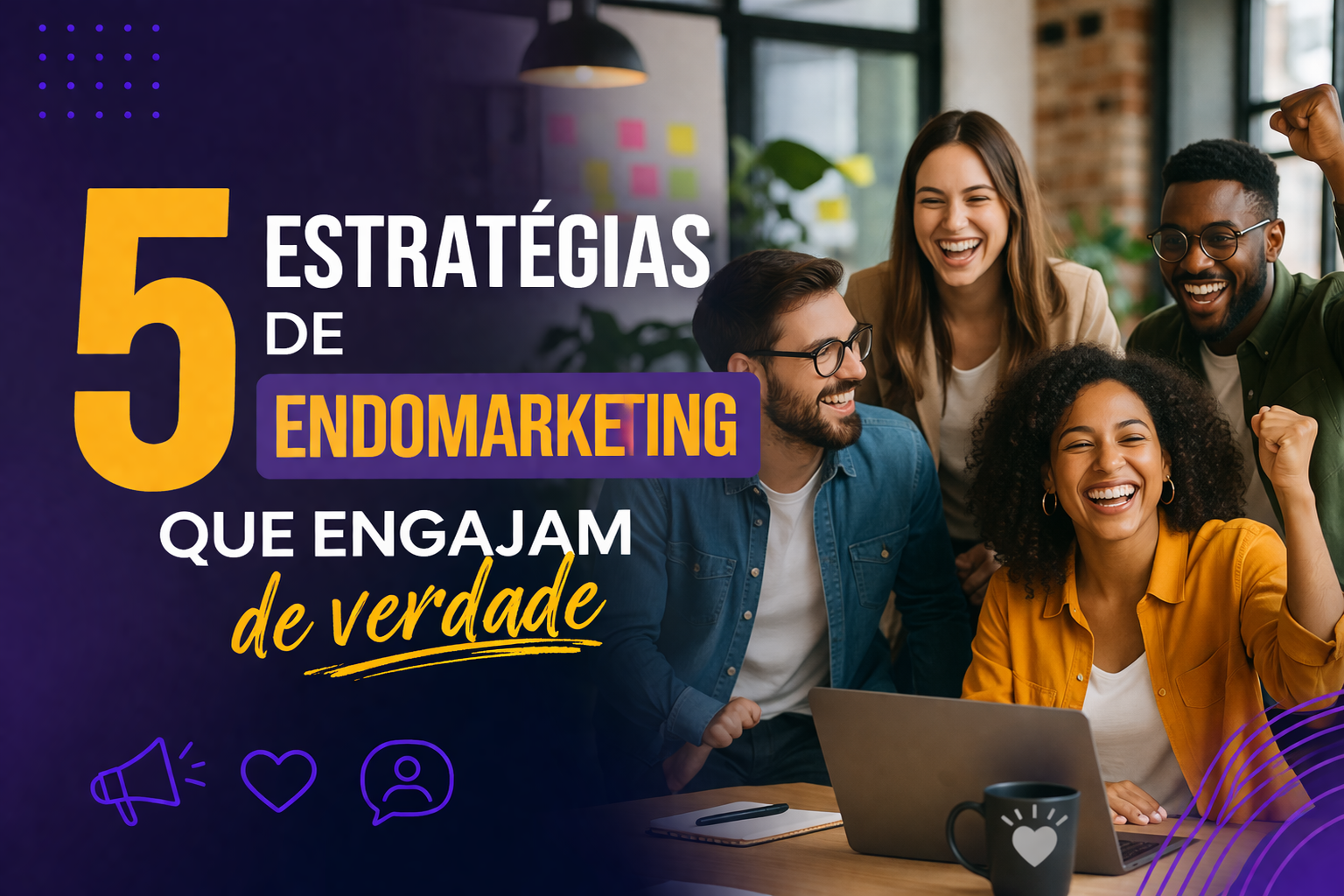 5 estratégias de endomarketing